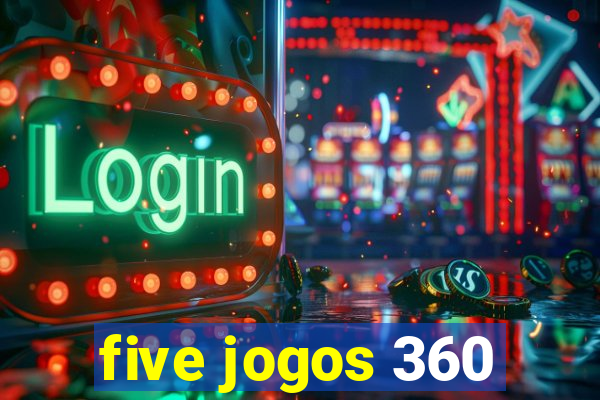 five jogos 360